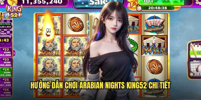 Hướng dẫn chơi Arabian Nights king52 chi tiết
